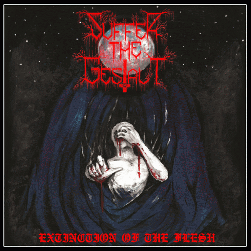 Suffer The Gestalt : Extinction of the Flesh